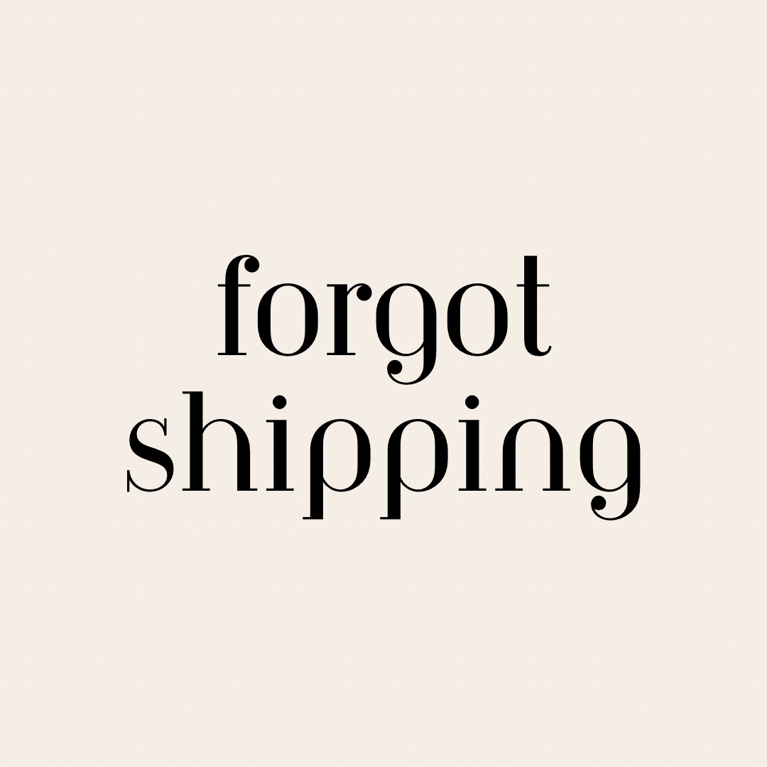 Forgot shipping